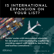 Is International Expansion on Your List?